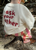 Ask your father | Oversized Tee